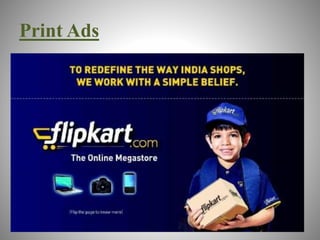 Print Ads 
 