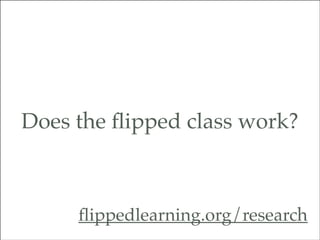 Does the ﬂipped class work?

ﬂippedlearning.org/research

todaysmeet.com/ﬂipmx

 