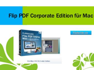 Flip PDF Corporate Edition für Mac
Flipbuilder.de
 