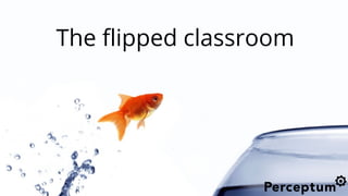 The flipped classroom

 