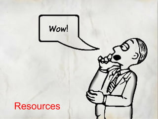 Resources
 
