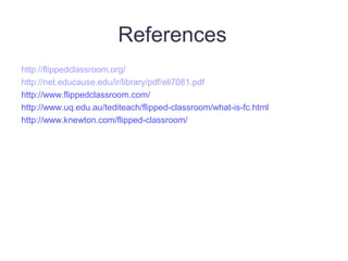 How it works
Use of videos, podcasts, screen casting
Students receive instant feedback
Blended learning approach
Online lectures
Teacher support students in class
Instructional model changes so that
students can receive more instructional
support in class

 