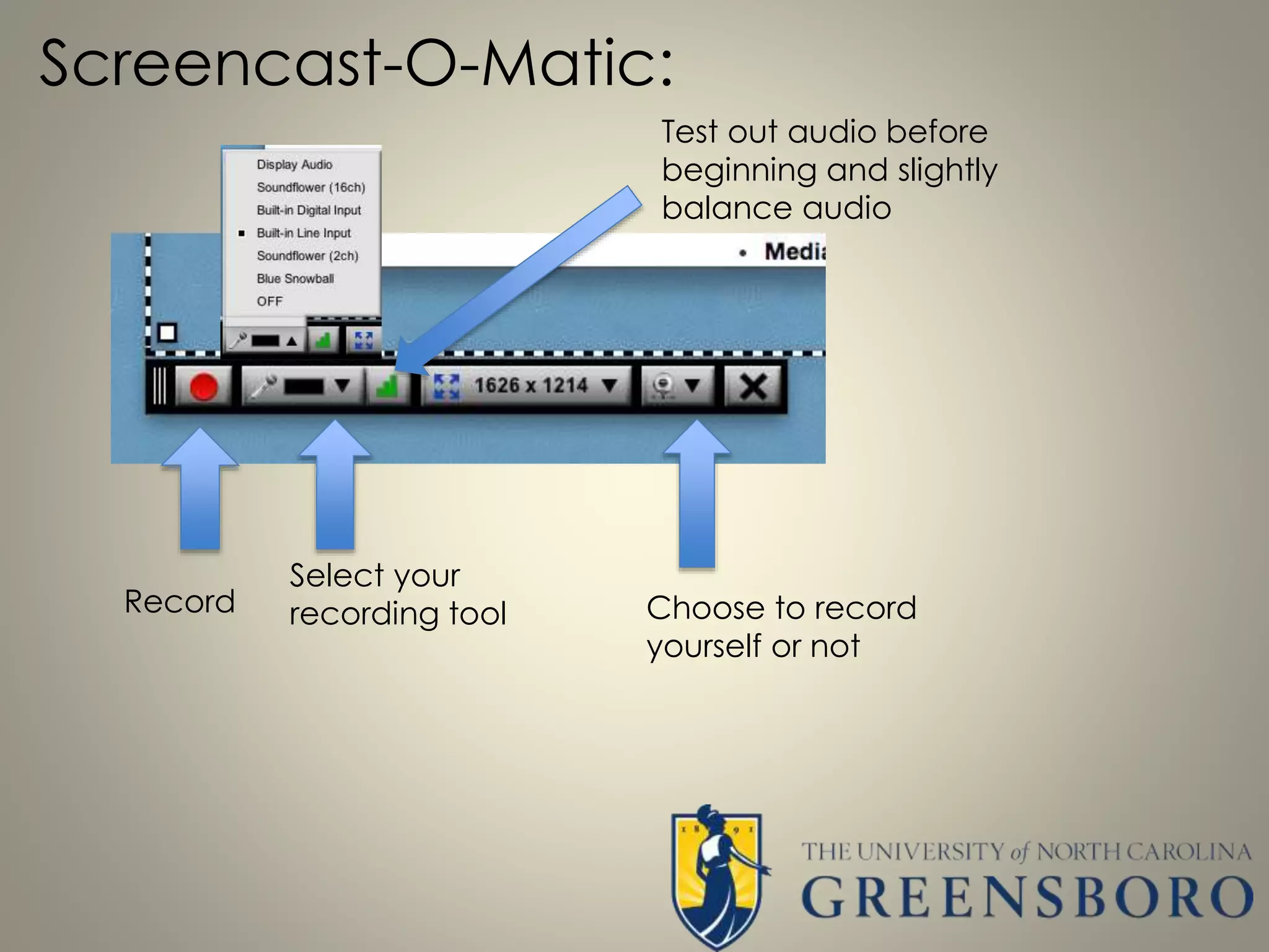 Screencast-O-Matic:
Record
Select your
recording tool Choose to record
yourself or not
Test out audio before
beginning and slightly
balance audio
 