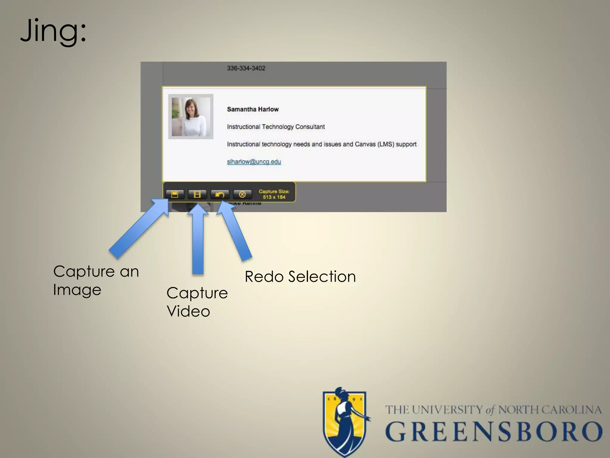 Jing:
Capture an
Image Capture
Video
Redo Selection
 