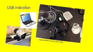 USB mikrofon
 