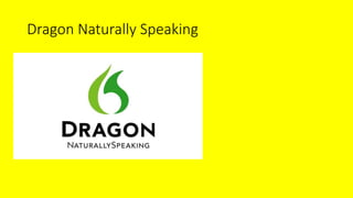 Dragon Naturally Speaking
 