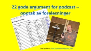 Kilde Bent Kure: http://medieped.blogspot.com
 