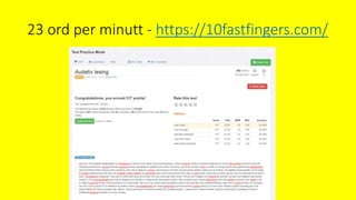 23 ord per minutt - https://10fastfingers.com/
 