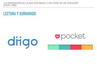 “LA INNOVACIÓN ES LO QUE DISTINGUE A UN LÍDER DE UN SEGUIDOR”
STEVE JOBS.
LECTURA Y SUBRAYADO.
 
