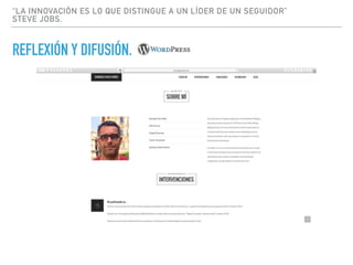 “LA INNOVACIÓN ES LO QUE DISTINGUE A UN LÍDER DE UN SEGUIDOR”
STEVE JOBS.
REFLEXIÓN Y DIFUSIÓN.
 