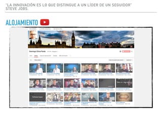 “LA INNOVACIÓN ES LO QUE DISTINGUE A UN LÍDER DE UN SEGUIDOR”
STEVE JOBS.
ALOJAMIENTO
 