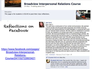 https://www.facebook.com/pages/
    Broadview-Interpersonal-
           Relations-
    Course/241152722603421
 