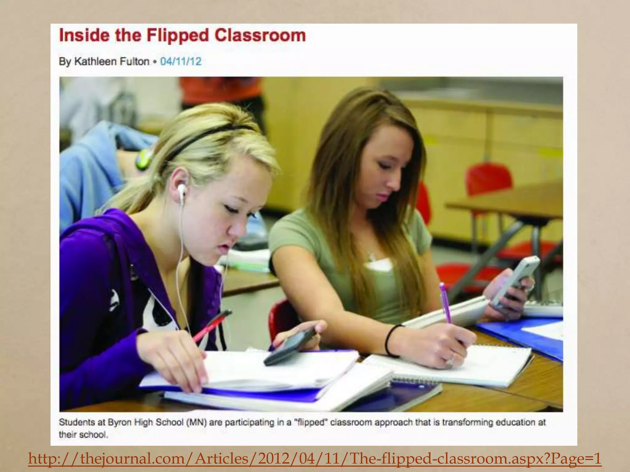 http://thejournal.com/Articles/2012/04/11/The-flipped-classroom.aspx?Page=1
 