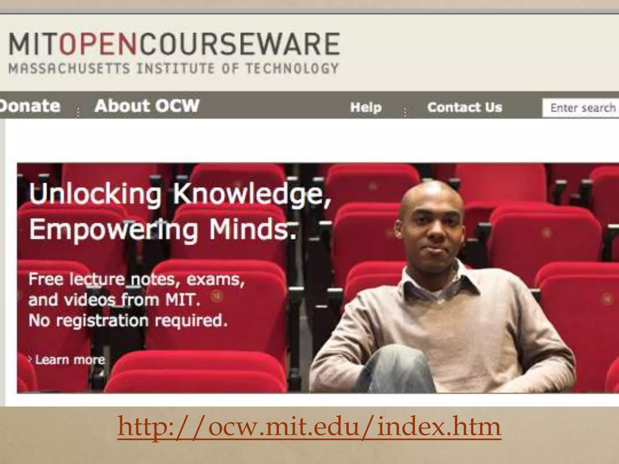 http://ocw.mit.edu/index.htm
 