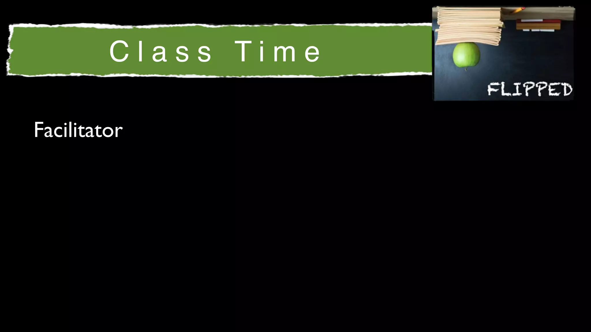 Class Time

Facilitator
 