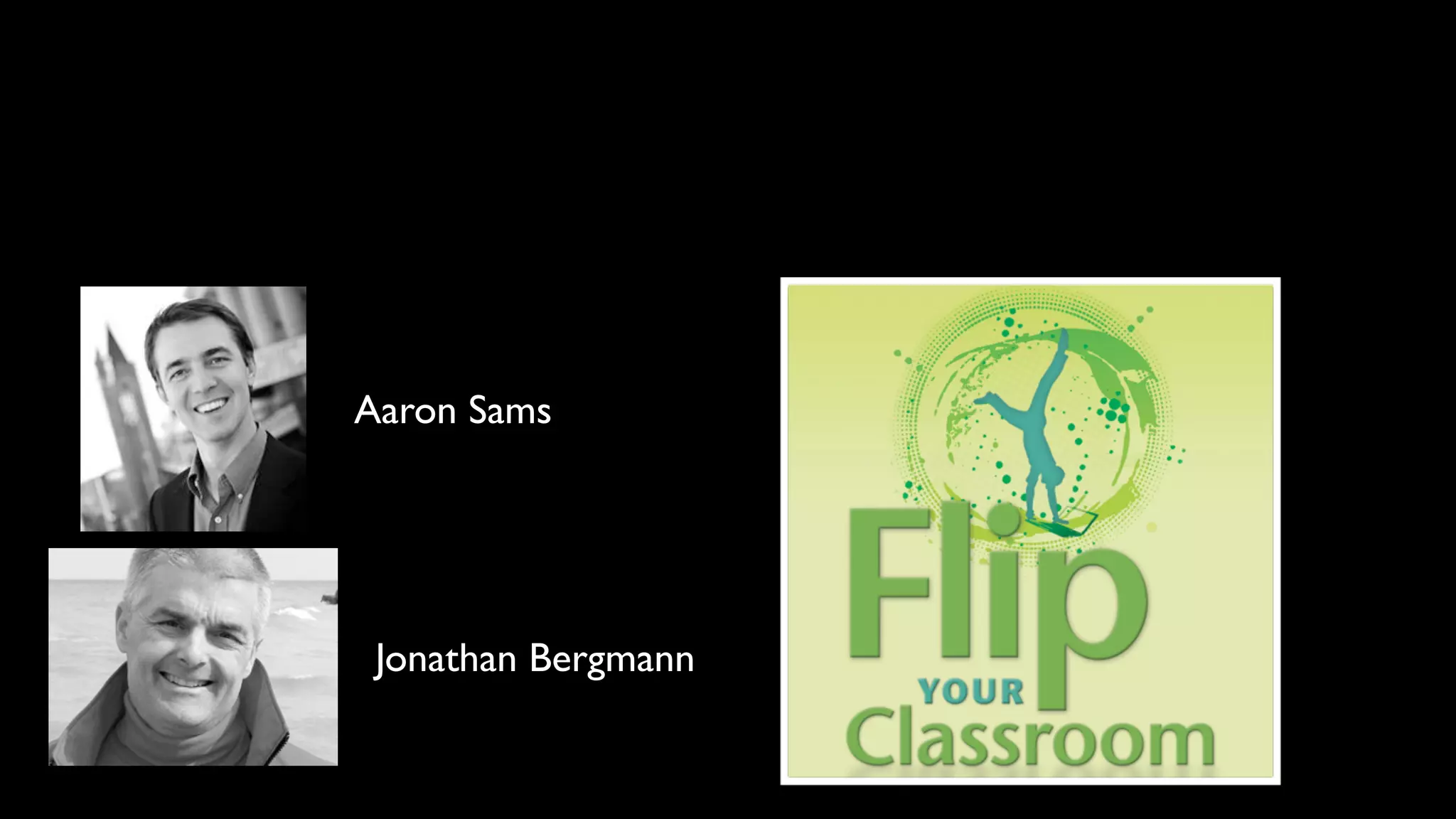 Aaron Sams




 Jonathan Bergmann
 