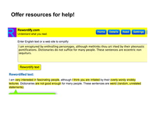 Offer resources for help!
 