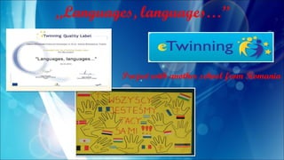 „Languages, languages…”
Project with another school from Romania
 