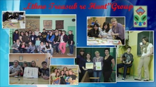 „Ethno Treasub re Hunt”Group
 