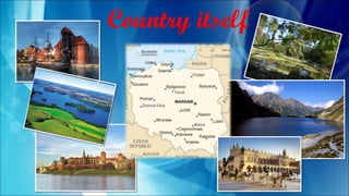 Country itself
 