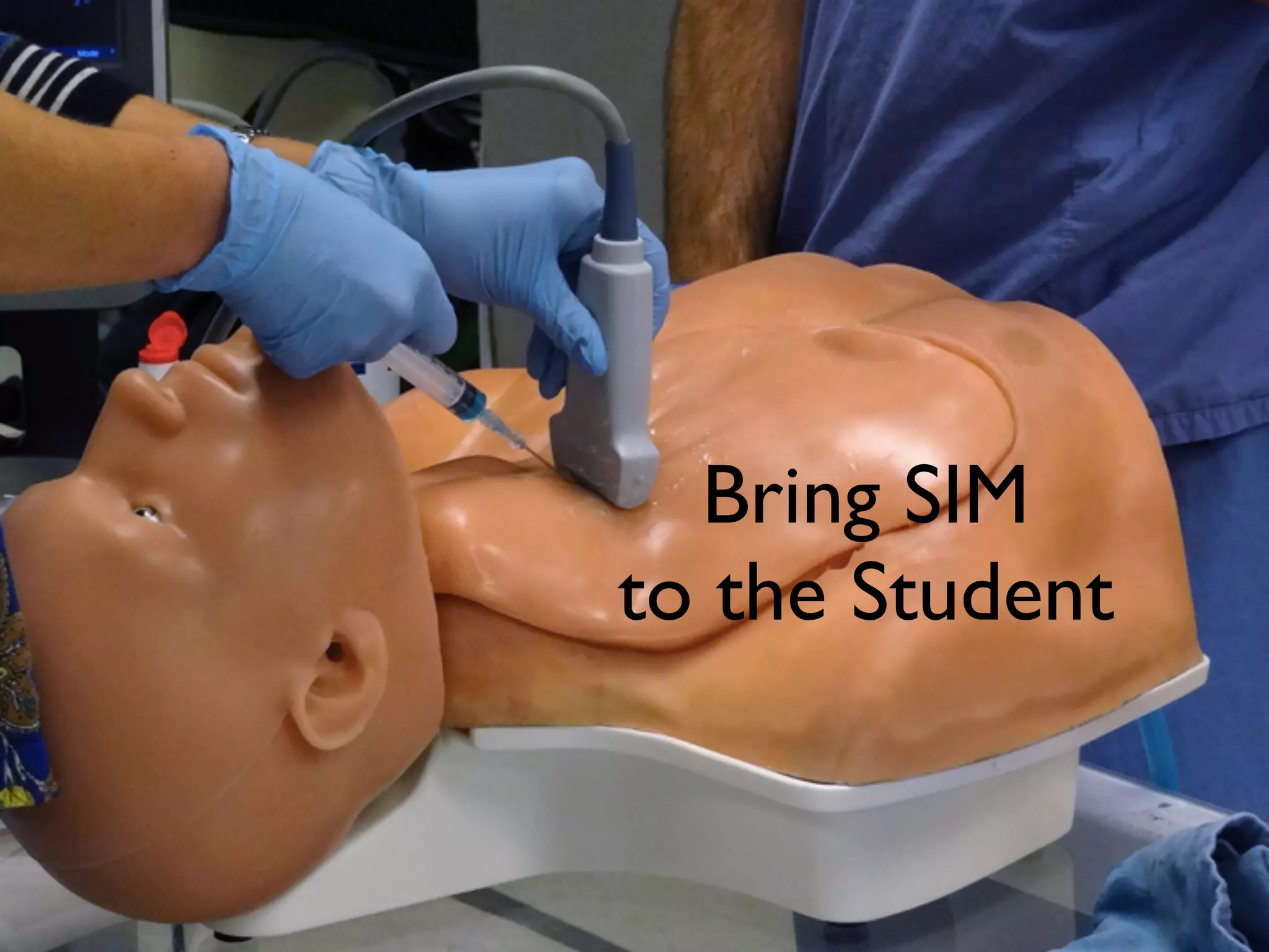 Bring SIM
to the Student
 