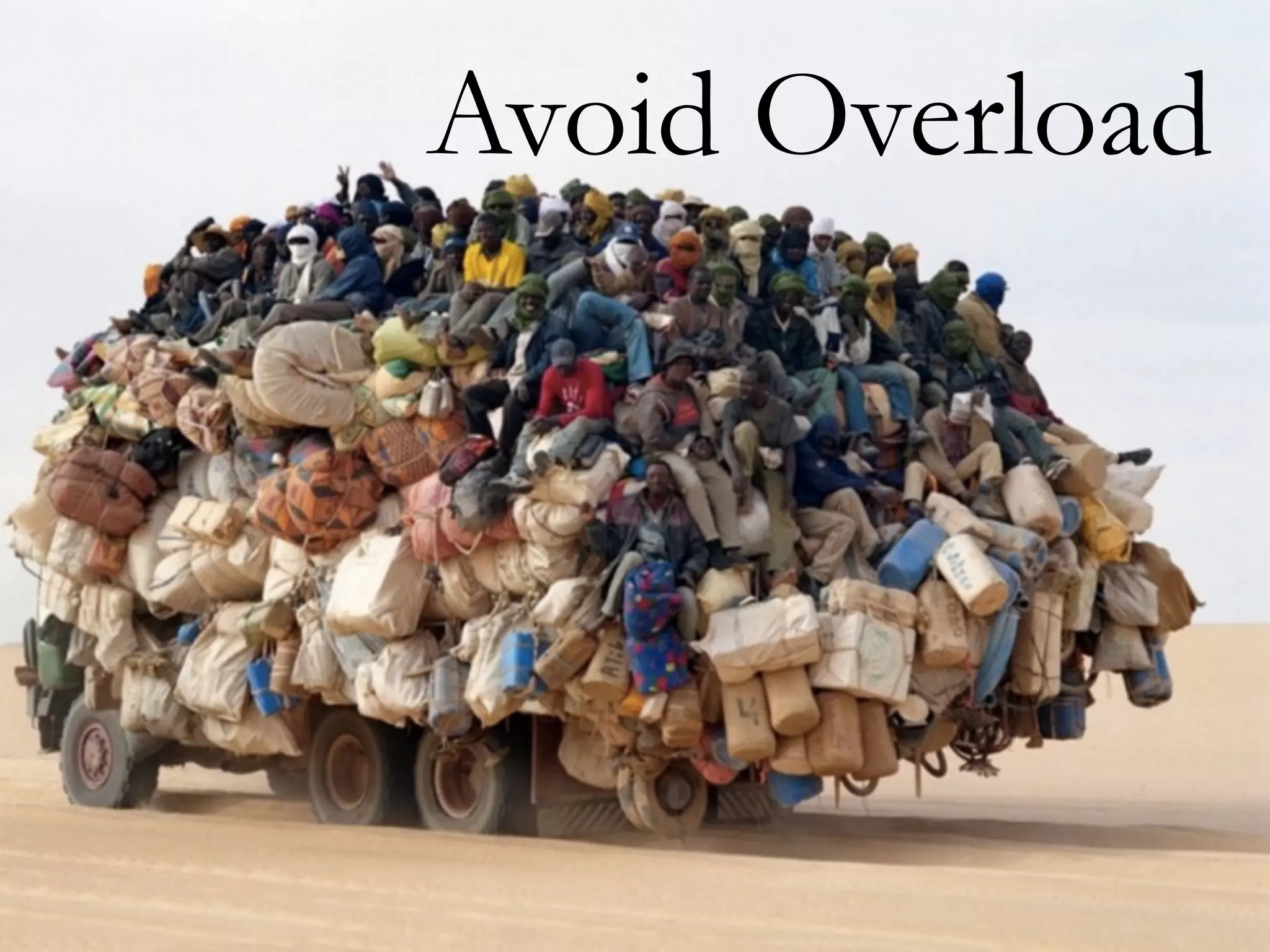 Avoid Overload
 