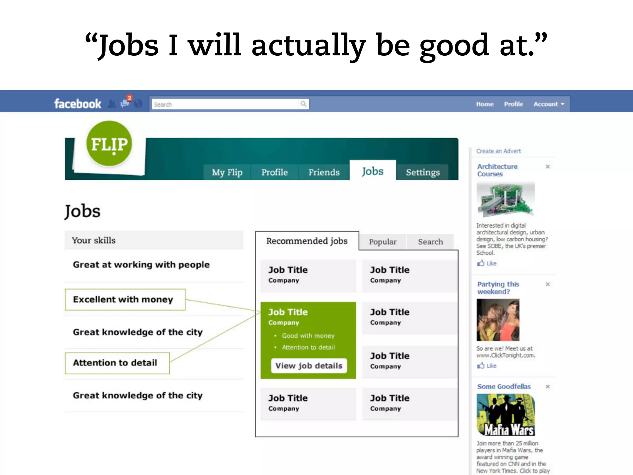 “Jobs I will actually be good at.”
 