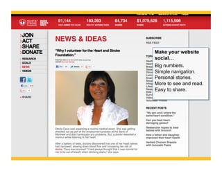 Make your website
social…
Big numbers.
Simple navigation.
Personal stories.
More to see and read.
Easy to share.
 