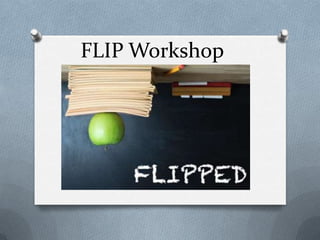FLIP Workshop
 
