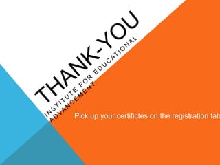 Pick up your certifictes on the registration tab
 