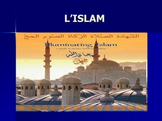 L’ISLAM 