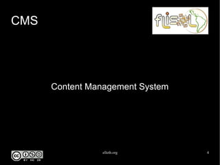 elleth.org 4
CMS
Content Management System
 