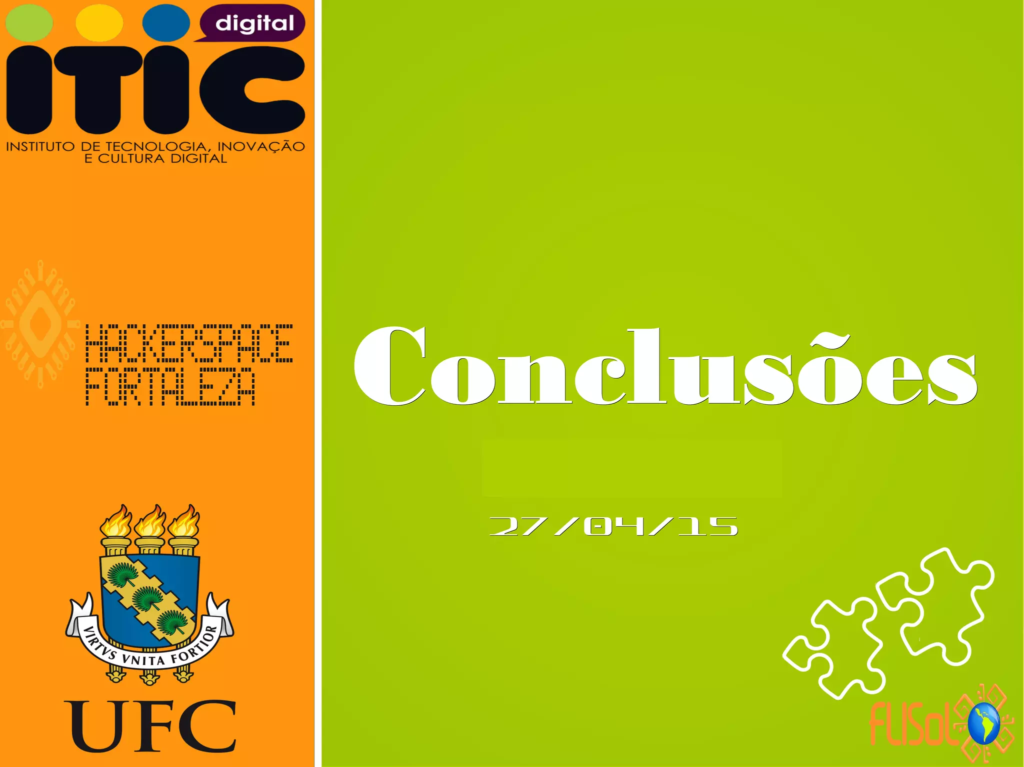 Neverland,Neverland,
27/04/1527/04/15
ConclusõesConclusões
 