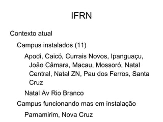 Roteiro Contexto IFRN e PSL-RN Políticas 