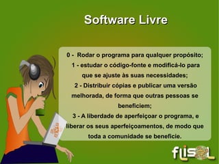 Maior Evento de Divulgação de Software Livre da America Latina; 