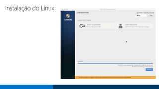 Instalação do Linux
 