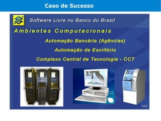 Caso de Sucesso
 