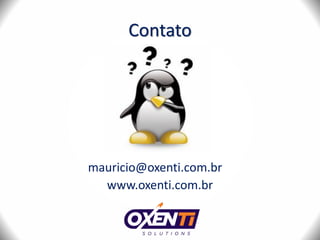 Contato
mauricio@oxenti.com.br
www.oxenti.com.br
 