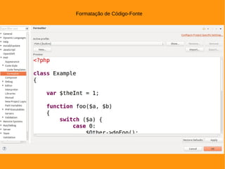 Formatação de Código-Fonte
 