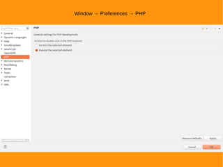 Window → Preferences → PHP
 