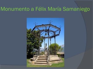 Monumento a Félix María Samaniego
 