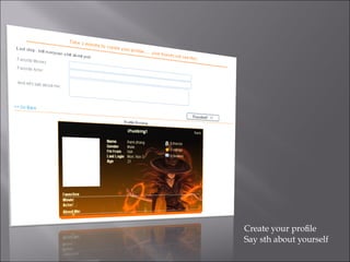Create your profile Say sth about yourself 