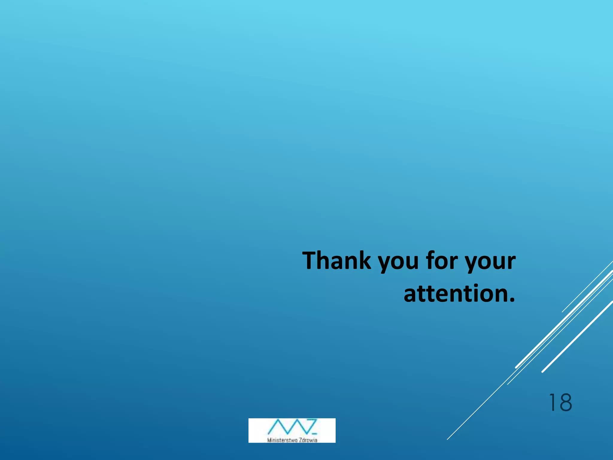 18
Thank you for your
attention.
 