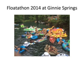 Floatathon 2014 at Ginnie Springs
 