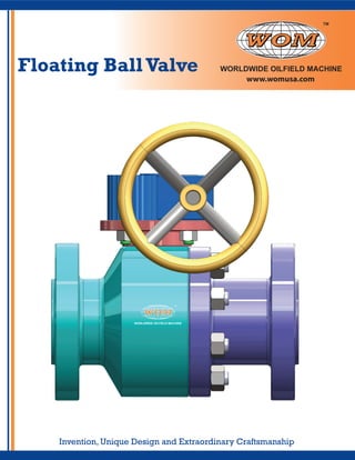 Floating BallValve
 