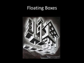 Floating Boxes
 