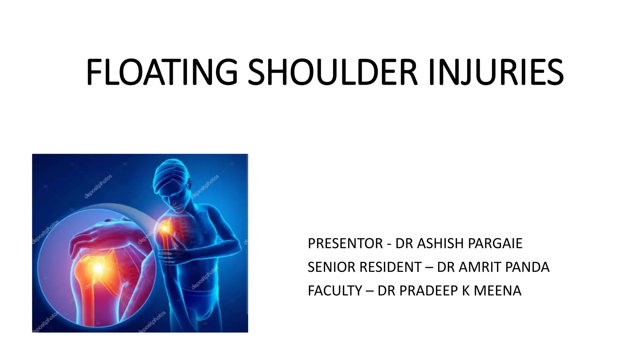 floating shoulder ppt-3.pptx Dr Ashish pargaie Orthopaedic resident ...