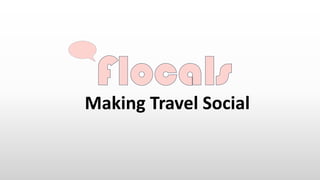 Making Travel Social
 