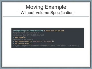 Moving Example
– Without Volume Specification-
 