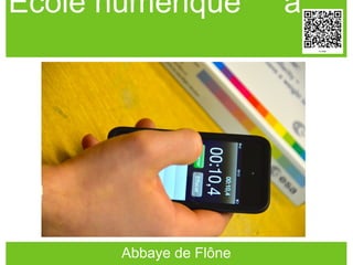 Ecole numérique a
Abbaye de Flône
 